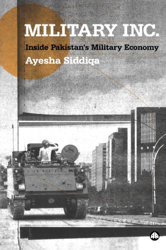 Military Inc Inside Pakistans Military Economy Ayesha Siddiqa