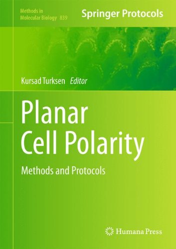 Planar Cell Polarity Methods In Molecular Biology V839 2012th Edition Kursad Turksen