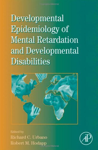 Developmental Epidemiology Of Mental Retardation And Developmental Disabilities 1st Edition Richard C Urbano