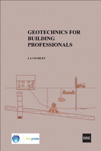 Geotechnics For Building Professionals J A Charles Building Research Establishment