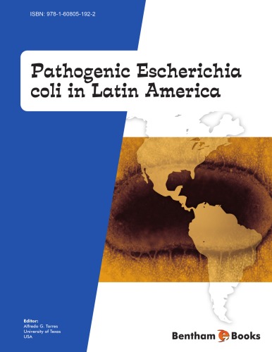 Pathogenic Escherichia Coli In Latin America Alfredo G Torres