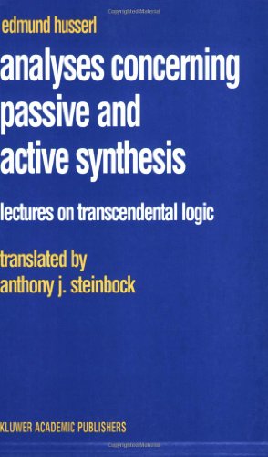 Analyses Concerning Passive And Active Synthesis Lectures On Transcendental Logic 1st Edition Edmund Husserl