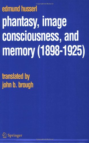 Phantasy Image Consciousness And Memory 18981925 1st Edition Edmund Husserl