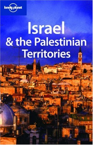Lonely Planet Israel The Palestinian Territories 5th Edition Country Travel Guide 5th Michael Kohn