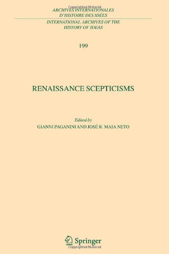 Renaissance Scepticisms International Archives Of The History Of Ideas Archives Internationales Dhistoire Des Ides Softcover Reprint Of 1st Ed 2009 Gianni Paganini