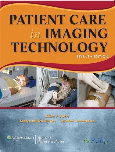 Patient Care In Imaging Technology 7th Edition Seventh Edition Lillian S Torres