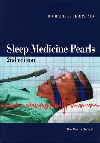 Sleep Medicine Pearls Second Edition Second Edition Richard B Berry Md