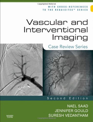 Vascular And Interventional Imaging Case Review Series 2nd Edition Second Edition Jennifer Gould