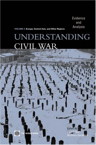 Understanding Civil War Evidence And Analysis Vol 2europe Central Asia And Other Regions Paul Collier