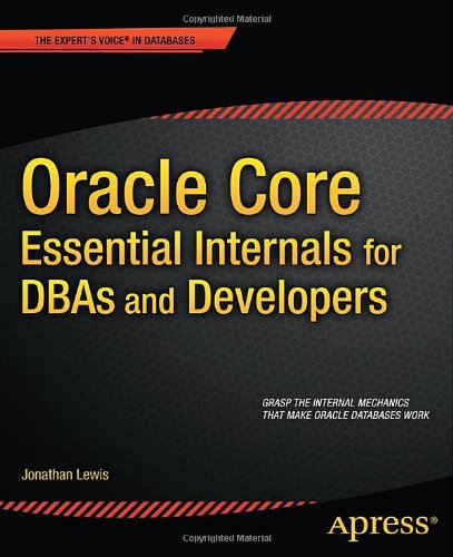 Oracle Core Essential Internals For Dbas And Developers 1st Edition Jonathan Lewis