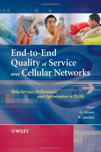 Endtoend Quality Of Service Over Cellular Networks Data Services Performance Optimization In 2g 3g 1st Edition Gerardo Gomez