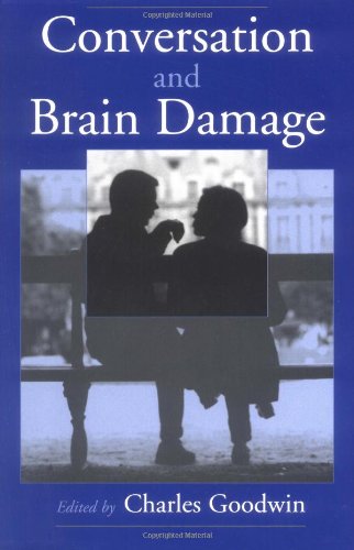 Conversation And Brain Damage 1st Charles Goodwin Ed