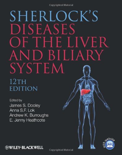Sherlocks Diseases Of The Liver And Biliary System Sherlock Diseases Of The Liver 12th Edition 12th Edition James S Dooley