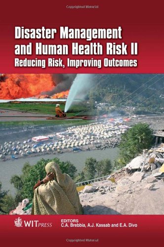 Disaster Management And Human Health Risk Ii Reducing Risk Improving Outcomes 1st Edition C A Brebbia