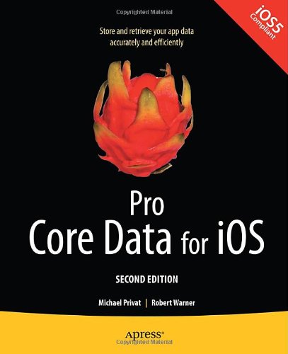 Pro Core Data For Ios Second Edition 2nd Edition Michael Privat