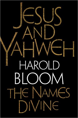 Jesus And Yahweh The Names Divine First Edition Harold Bloom