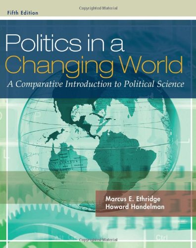 Politics In A Changing World A Comparative Introduction To Political Science 5th Edition 5th Edition Marcus E Ethridge