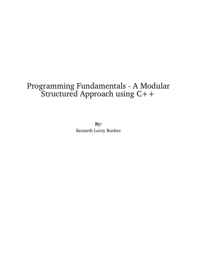 Programming Fundamentals A Modular Structured Approach Using C Kenneth Leroy Busbee