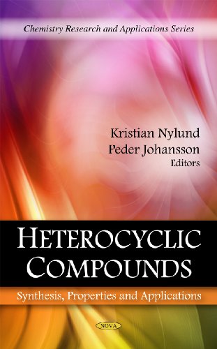Heterocyclic Compounds Synthesis Properties And Applications Kristian Nylund