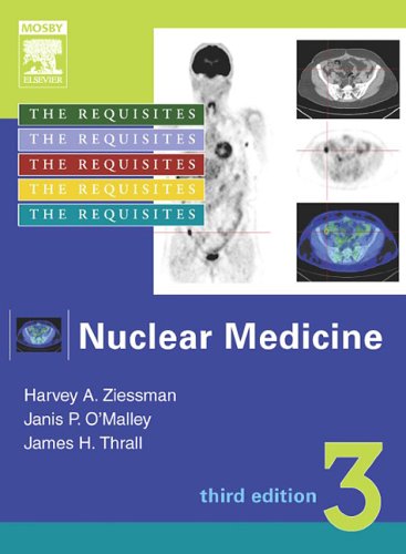 Nuclear Medicine The Requisites Third Edition Third Edition Harvey A Ziessman Md