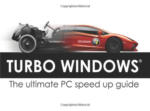 Turbo Windows The Ultimate Pc Speed Up Guide Liz Cornwell