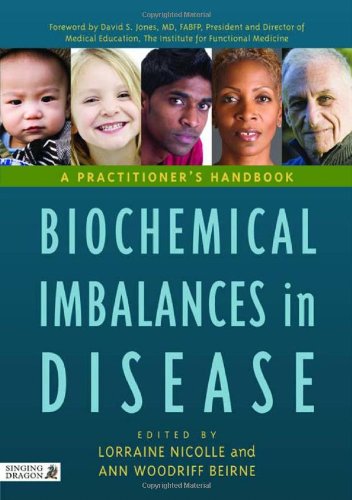 Biochemical Imbalances In Disease A Practitioners Handbook 1st Edition Lorraine Nicolle