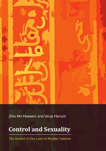 Control And Sexuality The Revival Of Zina Laws In Muslim Contexts Vanja Hamzic And Ziba Mirhosseini
