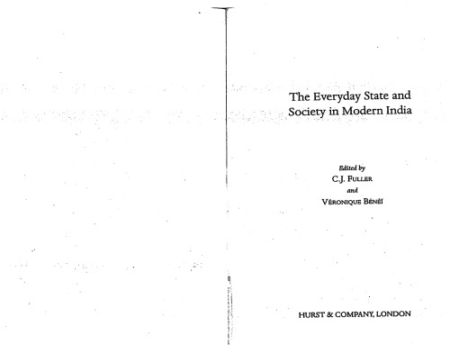 The Everyday State And Society In Modern India C J Fuller Vronique Bn