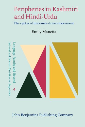 Peripheries In Kashmiri And Hindiurdu The Syntax Of Discoursedriven Movement Mul Edition Emily Manetta