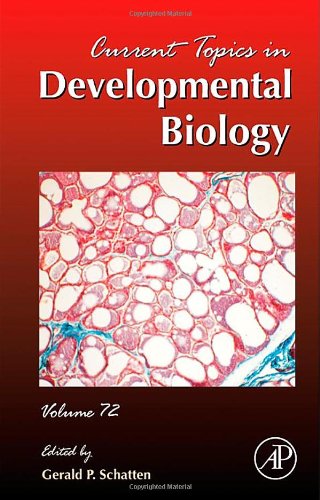 Current Topics In Developmental Biology 72 1st Edition Gerald P Schatten Eds