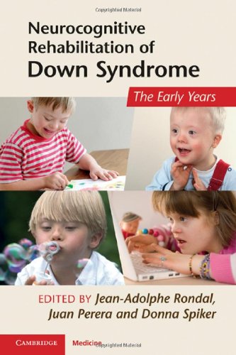 Neurocognitive Rehabilitation Of Down Syndrome Early Years 1st Edition Jeanadolphe Rondal