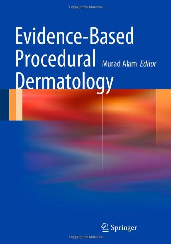 Evidencebased Procedural Dermatology 1st Edition Alan L Levy