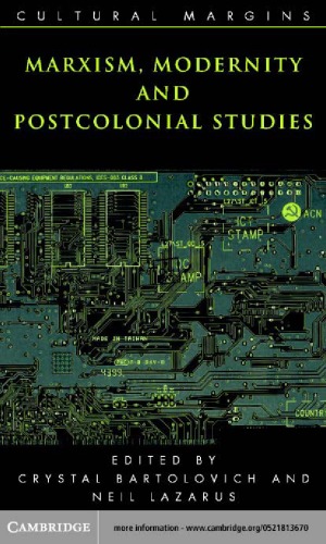 Marxism Modernity And Postcolonial Studies Crystal Bartolovich Neil Lazarus