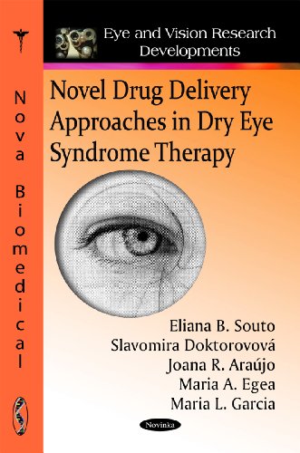 Novel Drug Delivery Approaches In Dry Eye Syndrome Therapy Eye And Vision Research Developments 1st Edition Eliana B Souto