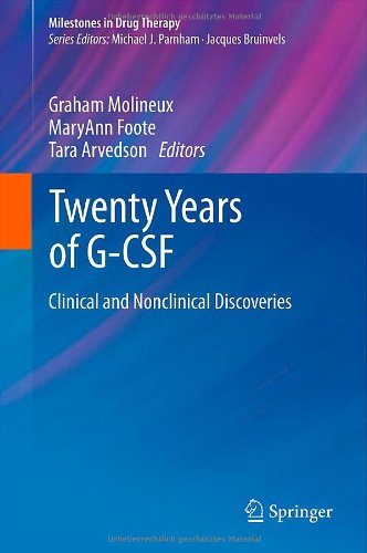 Twenty Years Of Gcsf Clinical And Nonclinical Discoveries 1st Edition George Morstyn Auth