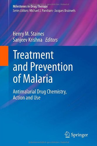 Treatment And Prevention Of Malaria Antimalarial Drug Chemistry Action And Use 1st Edition Karen I Barnes Auth