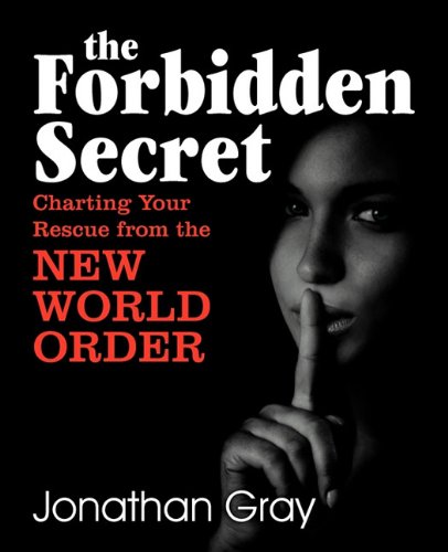 The Forbidden Secret How To Survive What The Elite Have Planned For You Jonathan Gray