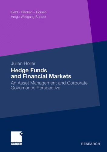 Hedge Funds And Financial Markets An Asset Management And Corporate Governance Perspective 2012th Edition Julian Holler