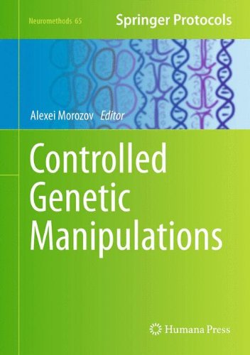 Controlled Genetic Manipulations Neuromethods V65 2012th Edition Alexei Morozov