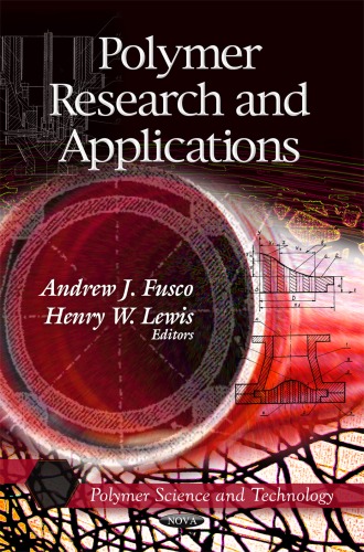 Polymer Research And Applications Andrew J Fusco Henry W Lewis