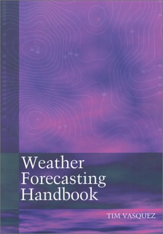 Weather Forecasting Handbook 5th Edition 5th Tim Vasquez