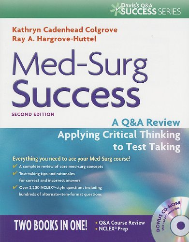 Medsurg Success A Course Review Applying Critical Thinking To Test Taking Second Edition Daviss Qa Series 2nd Edition Kathryn Colgrove