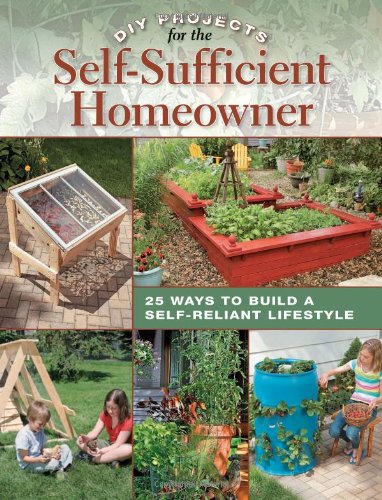 Diy Projects For The Selfsufficient Homeowner 25 Ways To Build A Selfreliant Lifestyle Betsy Matheson