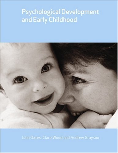 Psychological Development And Early Childhood Child Development John Oates