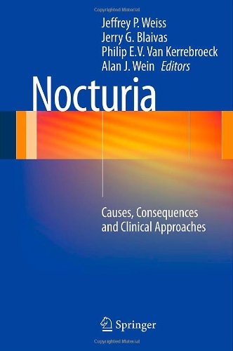 Nocturia Causes Consequences And Clinical Approaches 1st Edition Jeffrey P Weiss Md