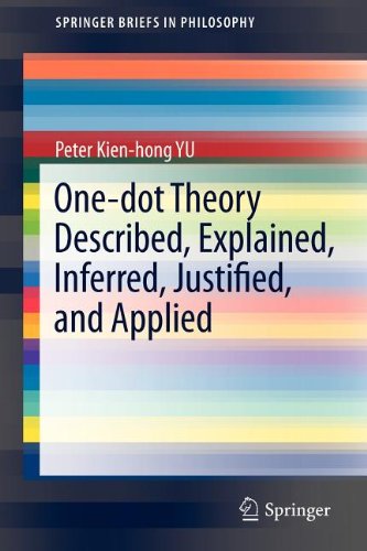 Onedot Theory Described Explained Inferred Justified And Applied 1st Edition Peter Kienhong Yu Auth