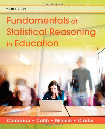 Fundamentals Of Statistical Reasoning In Education 3rd Ed Wiley Josseybass Education 3rd Ed Theodore Coladarci