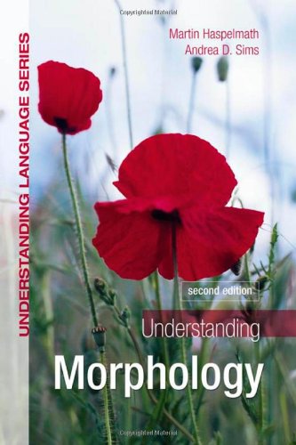 Understanding Morphology Understanding Language 2nd Martin Haspelmath