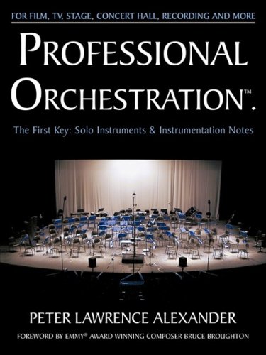 Professional Orchestration Vol 1 Solo Instruments Instrumentation Notes Peter Lawrence Alexander