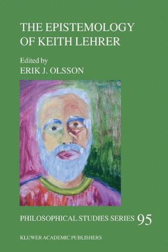 The Epistemology Of Keith Lehrer 1st Edition Erik J Olsson Ed
